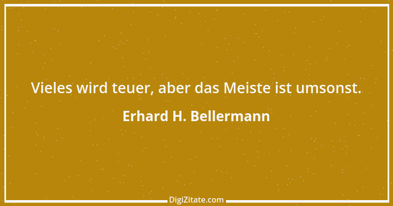 Zitat von Erhard H. Bellermann 367