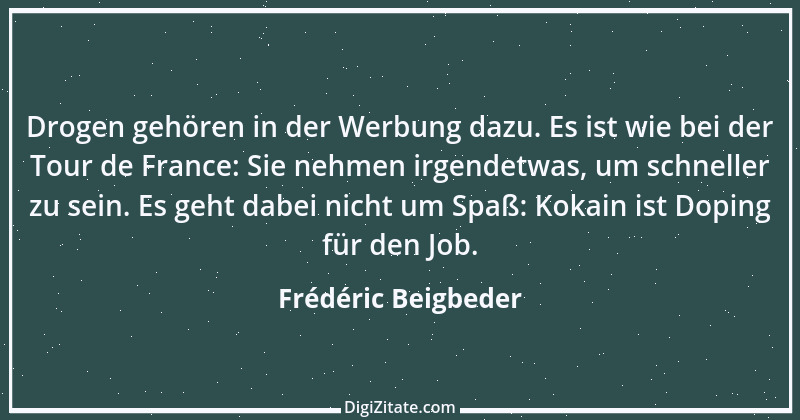 Zitat von Frédéric Beigbeder 6