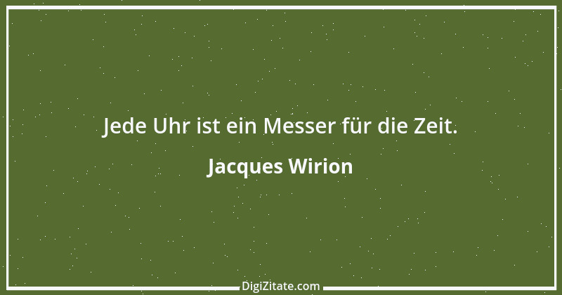 Zitat von Jacques Wirion 50