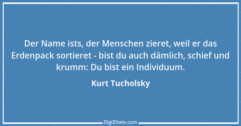 Zitat von Kurt Tucholsky 394