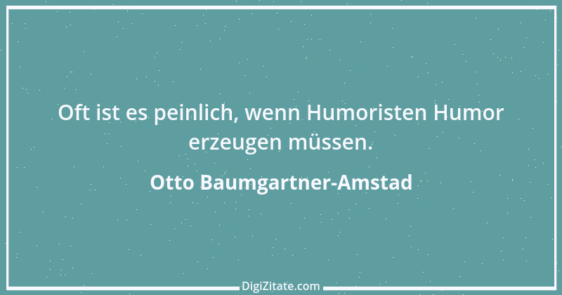 Zitat von Otto Baumgartner-Amstad 138