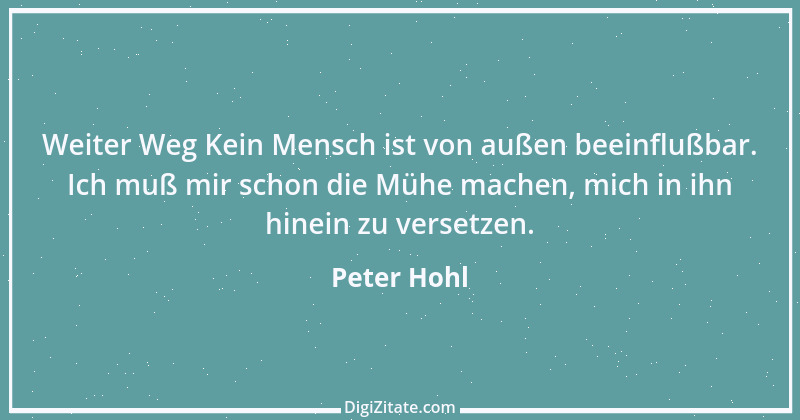 Zitat von Peter Hohl 236