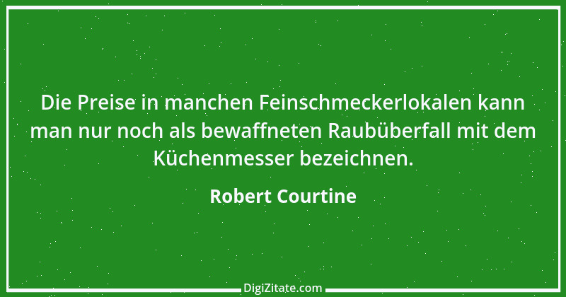 Zitat von Robert Courtine 1