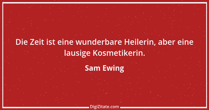 Zitat von Sam Ewing 17