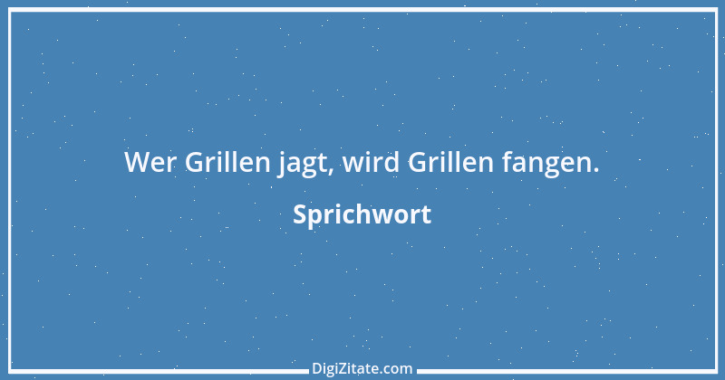 Zitat von Sprichwort 5845