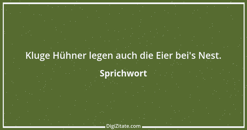 Zitat von Sprichwort 7845