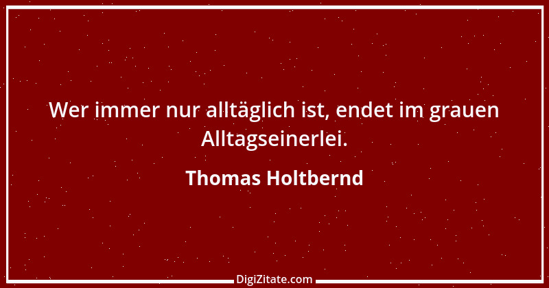 Zitat von Thomas Holtbernd 52