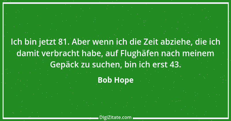 Zitat von Bob Hope 2