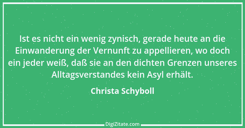 Zitat von Christa Schyboll 104