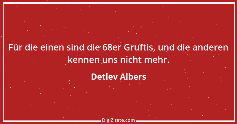 Zitat von Detlev Albers 3