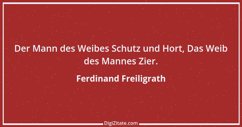 Zitat von Ferdinand Freiligrath 12