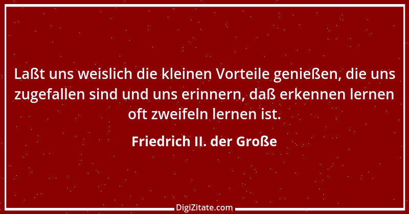 Zitat von Friedrich II. der Große 6