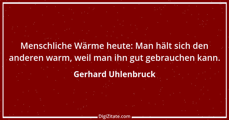 Zitat von Gerhard Uhlenbruck 674