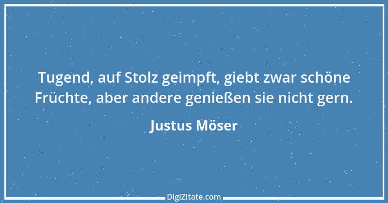 Zitat von Justus Möser 21