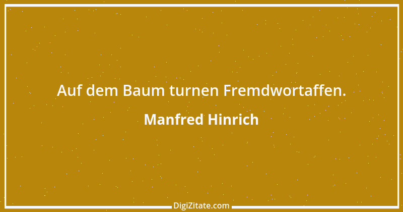 Zitat von Manfred Hinrich 3028