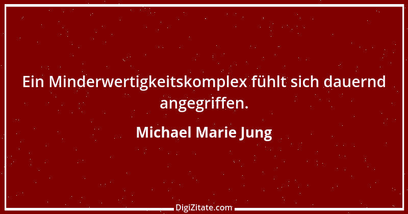 Zitat von Michael Marie Jung 421