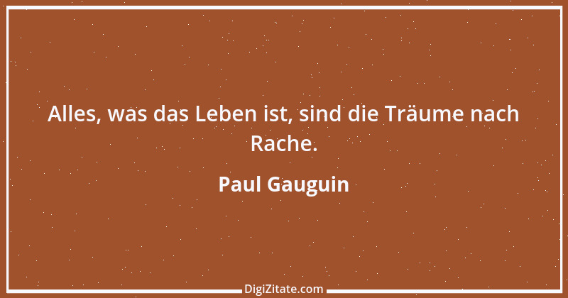 Zitat von Paul Gauguin 9