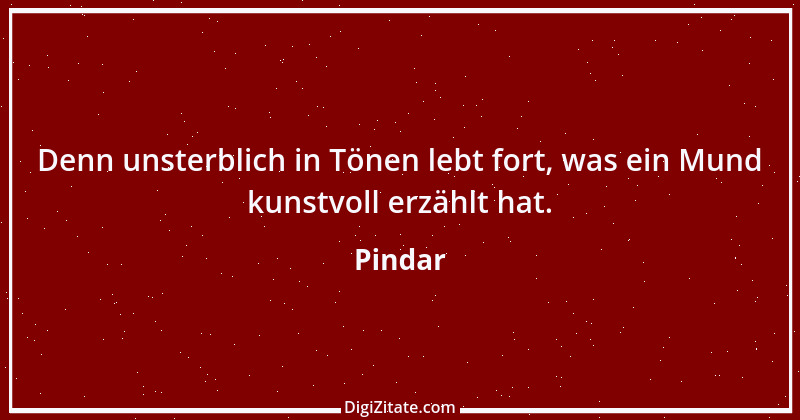 Zitat von Pindar 13