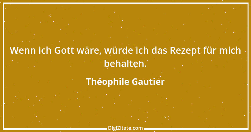 Zitat von Théophile Gautier 8