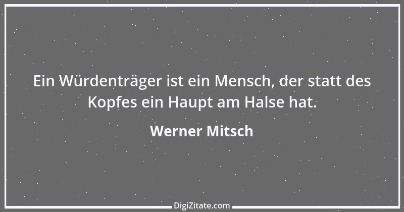 Zitat von Werner Mitsch 558