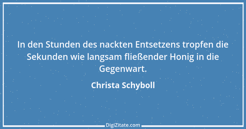 Zitat von Christa Schyboll 105