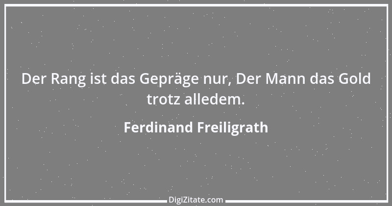 Zitat von Ferdinand Freiligrath 13