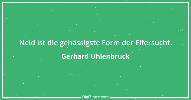 Zitat von Gerhard Uhlenbruck 675