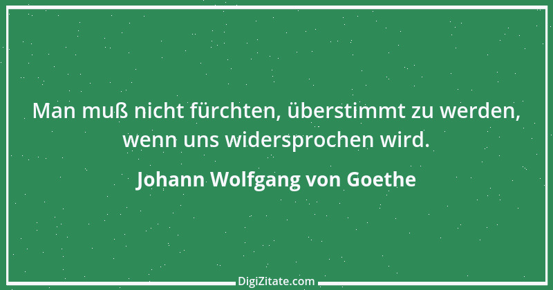 Zitat von Johann Wolfgang von Goethe 855