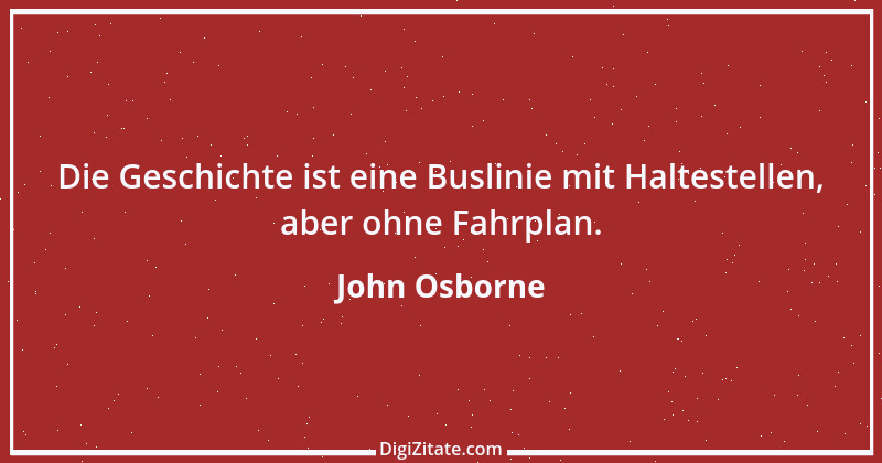 Zitat von John Osborne 10