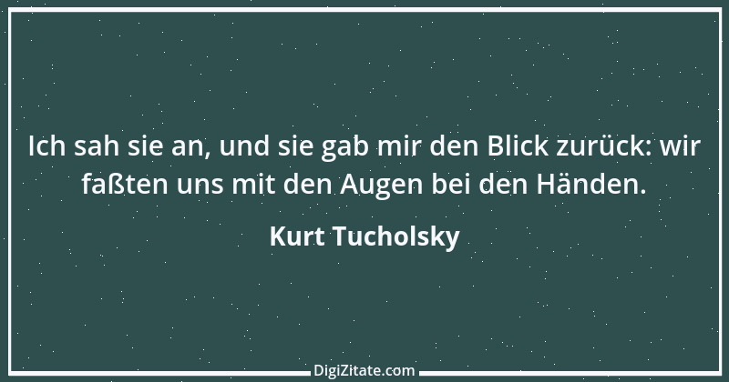 Zitat von Kurt Tucholsky 396