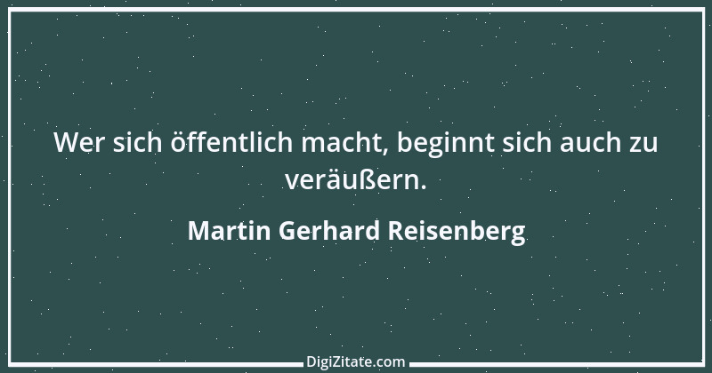 Zitat von Martin Gerhard Reisenberg 2170