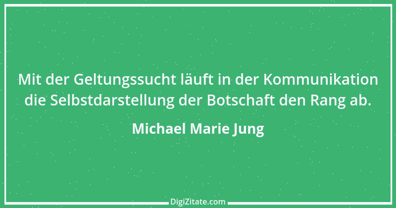 Zitat von Michael Marie Jung 422