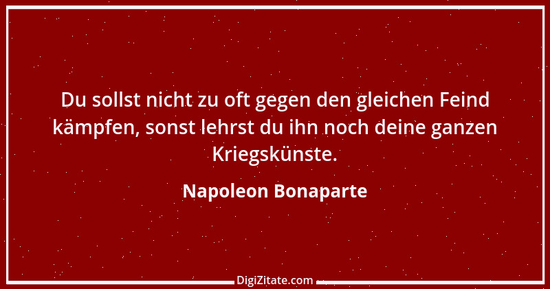 Zitat von Napoleon Bonaparte 205