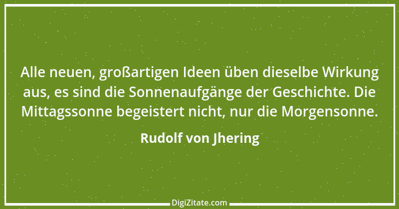 Zitat von Rudolf von Jhering 13