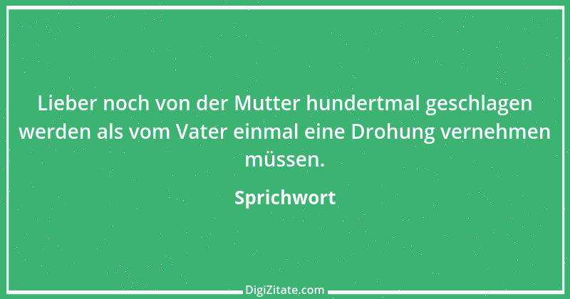 Zitat von Sprichwort 7847