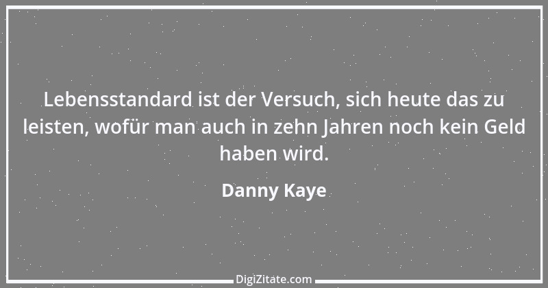 Zitat von Danny Kaye 36