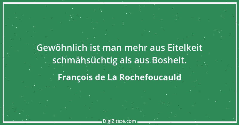 Zitat von François de La Rochefoucauld 652