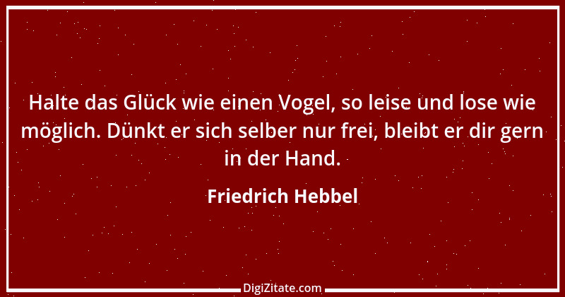 Zitat von Friedrich Hebbel 94