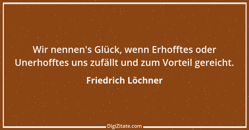 Zitat von Friedrich Löchner 291