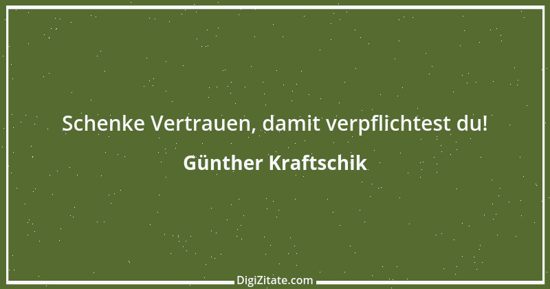 Zitat von Günther Kraftschik 13