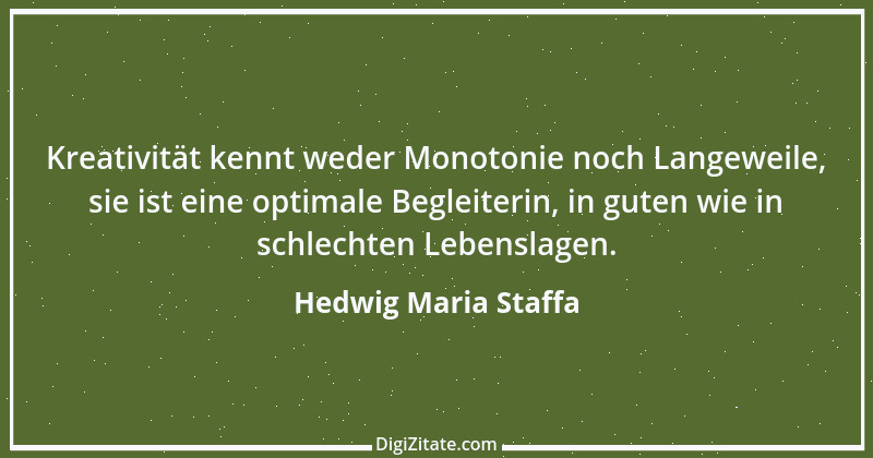 Zitat von Hedwig Maria Staffa 2