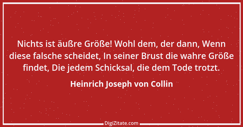 Zitat von Heinrich Joseph von Collin 2