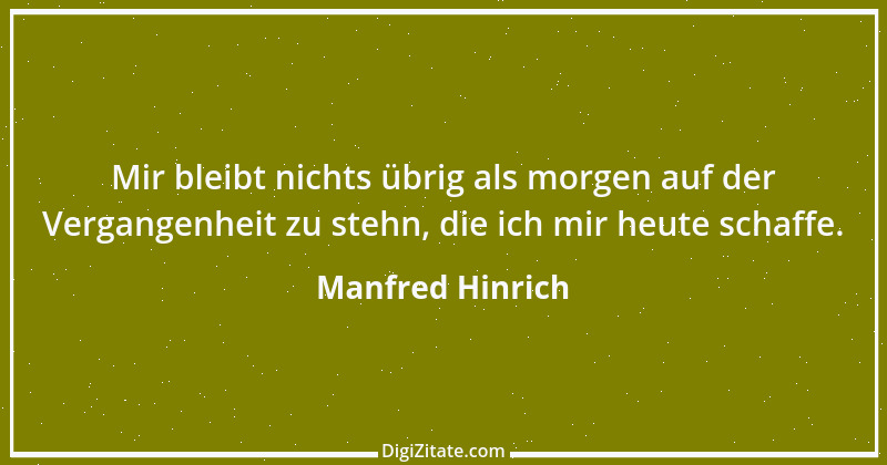 Zitat von Manfred Hinrich 2913