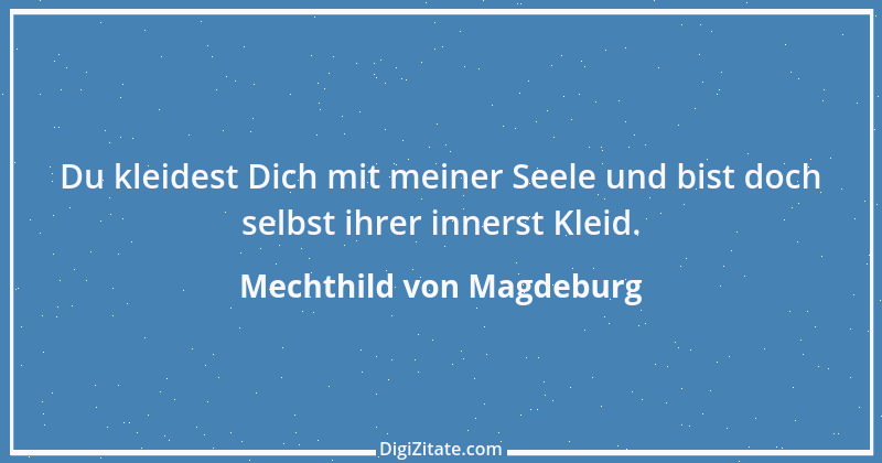 Zitat von Mechthild von Magdeburg 8