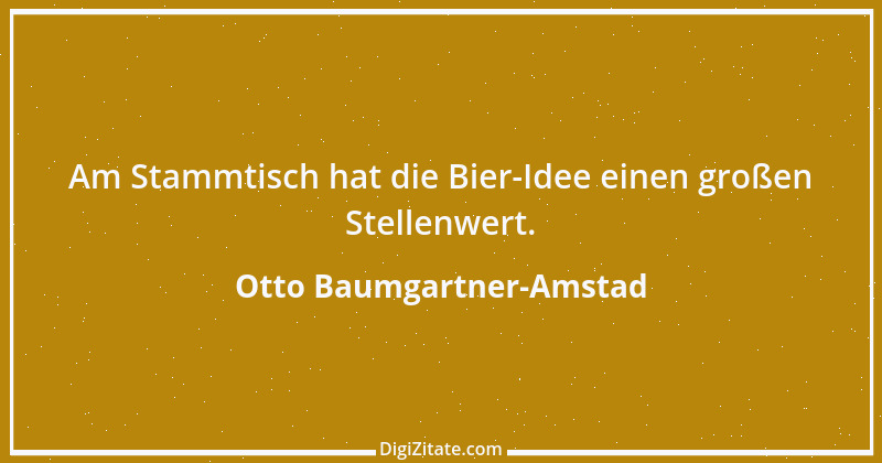 Zitat von Otto Baumgartner-Amstad 24