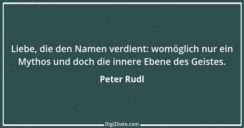 Zitat von Peter Rudl 1013