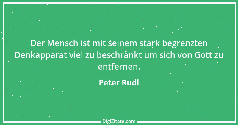 Zitat von Peter Rudl 13