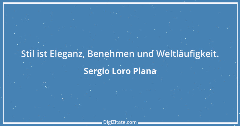 Zitat von Sergio Loro Piana 1