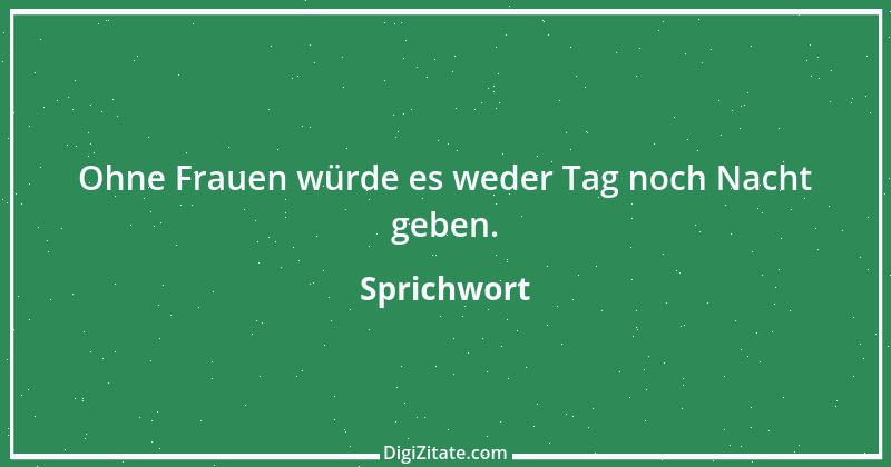 Zitat von Sprichwort 6731