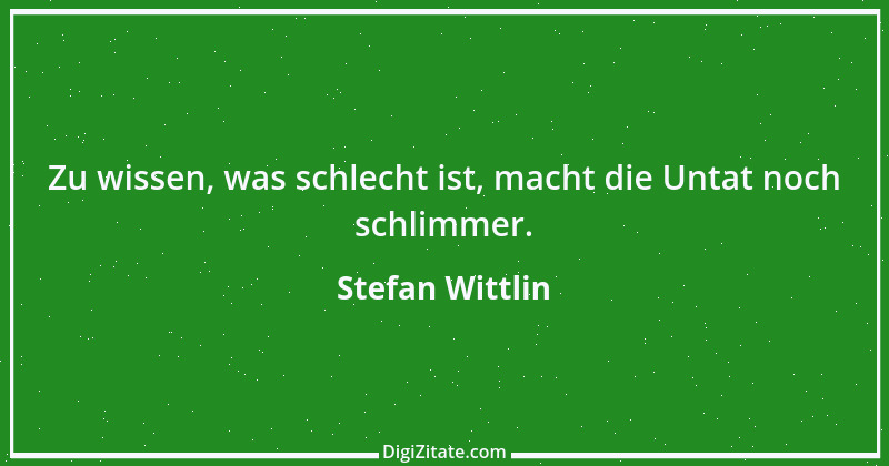 Zitat von Stefan Wittlin 448